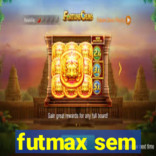 futmax sem